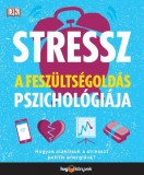 Stressz: A fesz&uuml;lts&eacute;gold&aacute;s pszichol&oacute;gi&aacute;ja