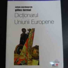 Dictionarul Uniunii Europene - Gilles Ferreol ,547370