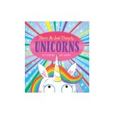 There's No Such Thing as Unicorns