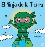 El Ninja de la Tierra: Un libro para ni