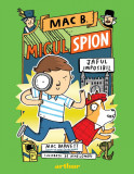 Mac B.: Micul spion (2): Jaful imposibil - Mac Barnett, Arthur