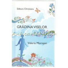Gradina Viselor - Valeria Morosan