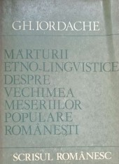 MARTURII ETNO-LINGVISTICE DESPRE VECHIMEA MESERIILOR POPULARE ROMANESTI-GH. IORDACHE-236916