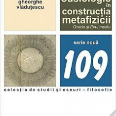 Henologic si ousiologic in constructia metafizicii - Gheorghe Vladutescu