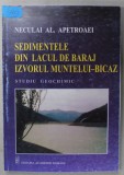 SEDIMENTELE DIN LACUL DE BARAJ IZVORUL MUNTELUI - BICAZ , STUDIU GEOCHIMIC de NECULAI AL. APETROAIEI , 2003