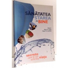 SANATATEA SI STAREA DE BINE de MARK A. FINLEY , 2015