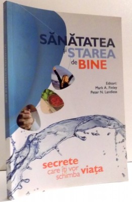 SANATATEA SI STAREA DE BINE de MARK A. FINLEY , 2015 foto