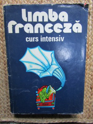Limba Franceza. Curs Intensiv - Micaela Gulea, Henry-Pierre Blottier foto