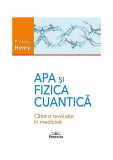 Apa şi fizica cuantică - Paperback brosat - Prestige