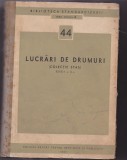 Lucrari de drumuri - Colectie STAS - 1967 EDITIA II-a