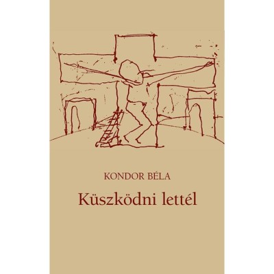 K&amp;uuml;szk&amp;ouml;dni lett&amp;eacute;l - Kondor B&amp;eacute;la foto