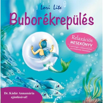 Bubor&amp;eacute;krep&amp;uuml;l&amp;eacute;s - Relax&amp;aacute;ci&amp;oacute;s mesek&amp;ouml;nyv - Relax&amp;aacute;ci&amp;oacute;s mesek&amp;ouml;nyv - Lori Lite foto