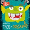 Never Feed a Troll a Casserole