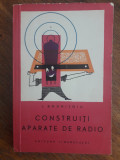 Construiti aparate de radio - L. Boghitoiu / R3P5S, Alta editura