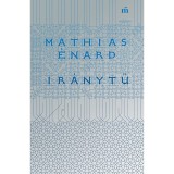 Ir&aacute;nytű - Mathias &Eacute;nard