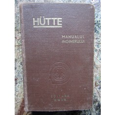 HUTTE -MANUALUL INGINERULUI VOL.I 1947