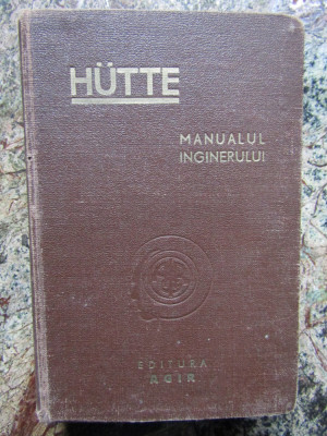 HUTTE -MANUALUL INGINERULUI VOL.I 1947 foto