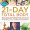 The Primal Blueprint 21-Day Total Body Transformation: A Complete, Step-By-Step, Gene Reprogramming Action Plan