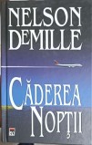 Caderea Noptii - Nelson DeMille, RAO, 2005, Roman, 466 Pagini, Coperta Cartonata