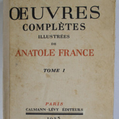 OEUVRES COMPLETES ILLUSTREES de ANATOL FRANCE , TOME I - ALFRED DE VIGNY , ETUDE , POESIES , 1925