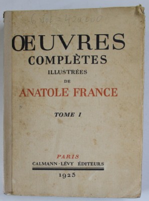 OEUVRES COMPLETES ILLUSTREES de ANATOL FRANCE , TOME I - ALFRED DE VIGNY , ETUDE , POESIES , 1925 foto