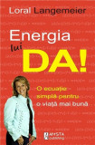 Energia lui Da! | Loral Langemeier, Amsta Publishing