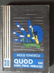 Quod sau codul penal romantat - Nelu Ionescu foto