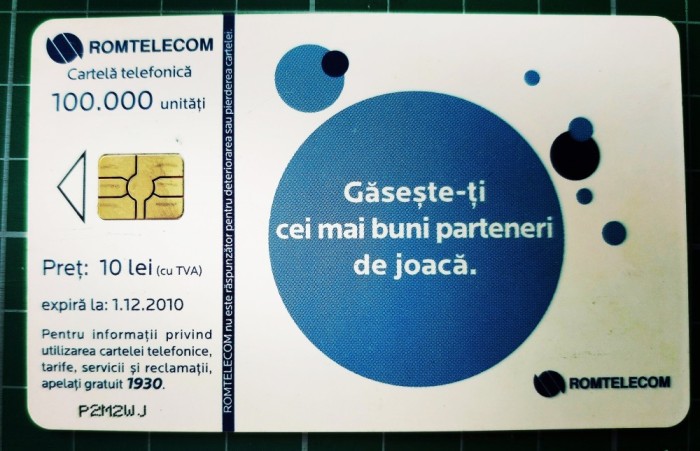 Cartela telefonica Romtelecom 10 lei Gaseste-ti cei mai buni parteneri de joaca P2M2WJ 100.000 unitati exp. 01.12.2010 Bule albastre Fotbal de masa