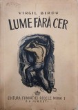 Lumea fără cer - Virgil Birou - Carte