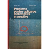 Cerchez Mihu - Probleme pentru aplicarea matematicii in practica (editia 1982)