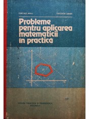 Cerchez Mihu - Probleme pentru aplicarea matematicii in practica (Editia: 1982) foto