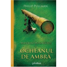 Materiile intunecate, vol. 3. Ocheanul de ambra &ndash; Philip Pullman