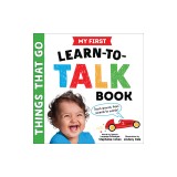 My First Learn-To-Talk Book: Things That Go