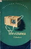 Televiziunea I. Andrei/ colectia Stiinta invinge