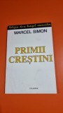 Primii crestini - Marcel Simion