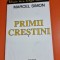 Primii crestini - Marcel Simion