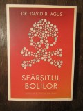 SFARSITUL BOLILOR . DAVID B. AGUS, 2016