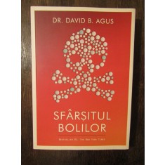 SFARSITUL BOLILOR . DAVID B. AGUS, 2016