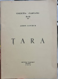 COLECTIA CARPATII NR 10 ARON COTRUS TARA EDITURA CARPATII MADRID 1959 LEGIONAR