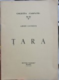 COLECTIA CARPATII NR 10 ARON COTRUS TARA EDITURA CARPATII MADRID 1959 LEGIONAR