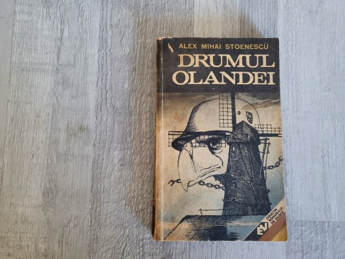 Drumul Olandei denAlex Mihai Stoenescu