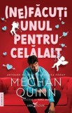(Ne)facuti unul pentru celalalt/Meghan Quinn, Corint
