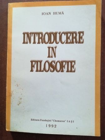 Introducere in filosofie- Ioan Huma