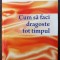 (C514) DR. BARBARA DE ANGELIS - CUM SA FACI DRAGOSTE TOT TIMPUL