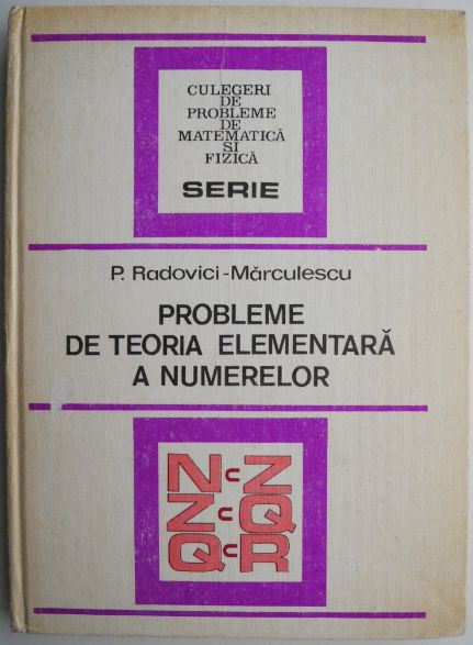 Probleme de teoria elementara a numerelor &ndash; P. Radovici-Marculescu