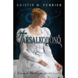 T&aacute;rsalkod&oacute;nő I-II. - Kristin M. Furrier
