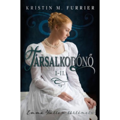 T&amp;aacute;rsalkod&amp;oacute;nő I-II. - Kristin M. Furrier foto