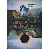 Explicatiile de langa noi - 1989 - Mandics Gyorgy (XB9)