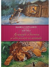 Peter Holeinone - Greierele si furnica si alte povesti cu animale (Editia: 2015) foto