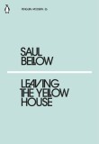 Leaving the Yellow House | Saul Bellow, 2019, Penguin Classics